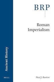 Roman Imperialism - 9789004404625 by Paul J. Burton, 9789004404625