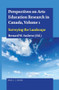 Perspectives on Arts Education Research in Canada, Volume 1 (Surveying the Landscape) by Bernard W. Andrews, 9789004405196