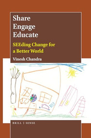 Share Engage Educate (SEEding Change for a Better World) by Vinesh Chandra, 9789004400719