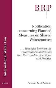 Notification concerning Planned Measures on Shared Watercourses by Salman M.A. Salman, 9789004407442
