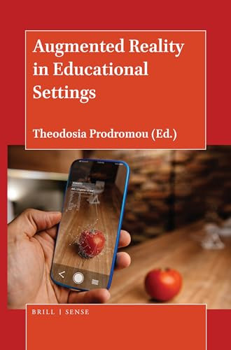 Augmented Reality in Educational Settings by Theodosia Prodromou, 9789004408821
