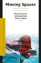 Moving Spaces (Creolisation and Mobility in Africa, the Atlantic and Indian Ocean) by Marina Berthet, Fernando Rosa, Shaun Viljoen, 9789004410503
