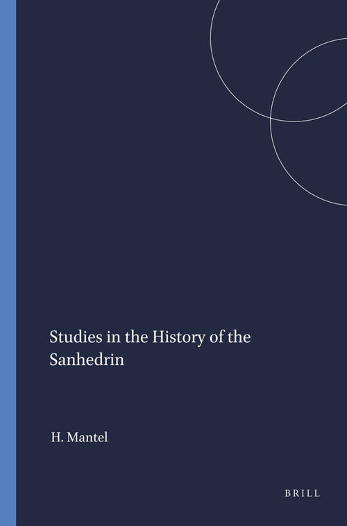 Studies in the History of the Sanhedrin by Hugo Mantel, 9789004411524