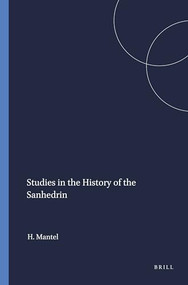 Studies in the History of the Sanhedrin by Hugo Mantel, 9789004411524