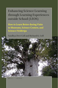 Enhancing Science Learning through Learning Experiences outside School by Sandhya Devi Coll, Richard K. Coll, 9789004411753