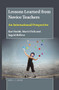 Lessons Learned from Novice Teachers (An International Perspective) by Kari Smith, Marit Ulvik, Ingrid Helleve, 9789004413085
