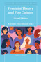 Feminist Theory and Pop Culture (Second Edition) by Adrienne Trier-Bieniek, 9789004414235