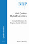 Irish Quaker Hybrid Identities (Complex Identity in the Religious Society of Friends) by Maria Kennedy, 9789004415188
