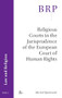 Religious Courts in the Jurisprudence of the European Court of Human Rights by Michał Rynkowski, 9789004416482