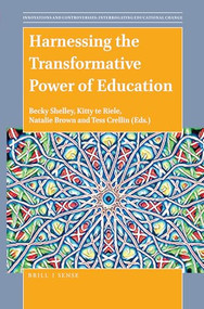 Harnessing the Transformative Power of Education by Becky Shelley, Kitty te Riele, Natalie Brown, Tess Crellin, 9789004417281