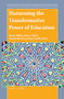 Harnessing the Transformative Power of Education by Becky Shelley, Kitty te Riele, Natalie Brown, Tess Crellin, 9789004417281