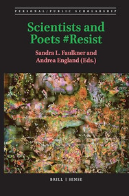 Scientists and Poets #Resist by Sandra L. Faulkner, Andrea England, 9789004418806