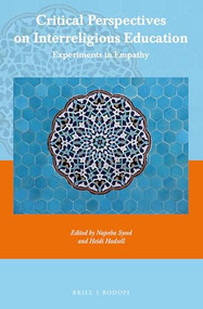 Critical Perspectives on Interreligious Education (Experiments in Empathy) by Najeeba Syeed, Heidi Hadsell, 9789004420021