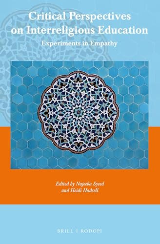 Critical Perspectives on Interreligious Education (Experiments in Empathy) by Najeeba Syeed, Heidi Hadsell, 9789004420021