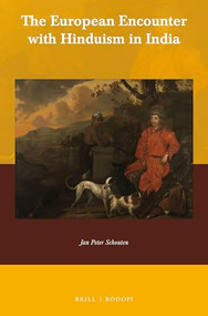 The European Encounter with Hinduism in India by Henry Jansen, Jan Peter Schouten, 9789004420069