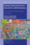 Doing Critical and Creative Research in Adult Education (Case Studies in Methodology and Theory) by Bernie Grummell, Fergal Finnegan, 9789004420731