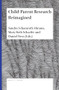 Child-Parent Research Reimagined by Sandra Schamroth Abrams, Mary Beth Schaefer, Daniel Ness, 9789004421714