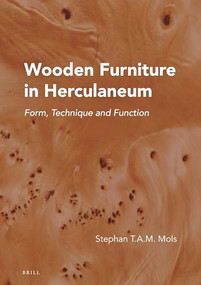 Wooden Furniture in Herculaneum (Form, Technique and Function) by Stephan T.A.M. Mols, 9789004424104