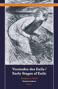 Vorstufen des Exils / Early Stages of Exile by Reinhard Andress, 9789004520127