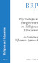 Psychological Perspectives on Religious Education (An Individual Differences Approach) by Leslie J. Francis, 9789004427167