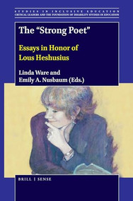 The "Strong Poet" (Essays in Honor of Lous Heshusius) by Linda Ware, Emily A. Nusbaum, 9789004427266