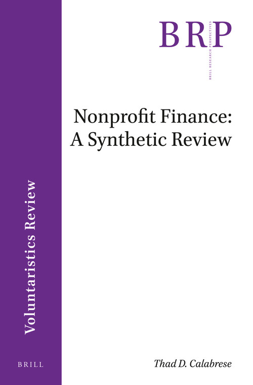 Nonprofit Finance: A Synthetic Review by Thad D. Calabrese, 9789004428706