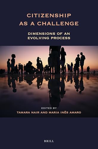 Citizenship as a Challenge (Dimensions of an Evolving Process) by Tamara Nair, Maria Inês Amaro, 9789004429246