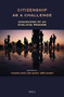 Citizenship as a Challenge (Dimensions of an Evolving Process) by Tamara Nair, Maria Inês Amaro, 9789004429246