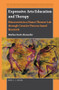 Expressive Arts Education and Therapy (Discoveries in a Dance Theatre Lab through Creative Process-based Research) by Markus Scott-Alexander, 9789004430853