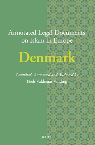 Annotated Legal Documents on Islam in Europe: Denmark (Danish Edition) by Niels Valdemar Vinding, 9789004434943
