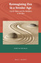 Reimagining Zen in a Secular Age (Charles Taylor and Zen Buddhism in the West) by André van der Braak, 9789004435070