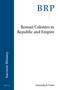 Roman Colonies in Republic and Empire by Amanda Jo Coles, 9789004438330