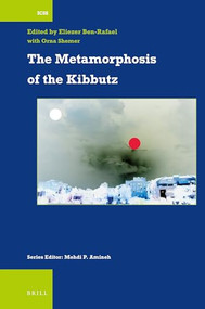 The Metamorphosis of the Kibbutz by Eliezer Ben-Rafael, Orna Shemer, 9789004505506