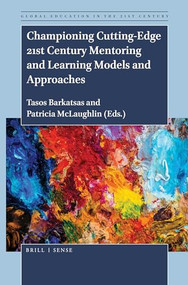 Championing Cutting-Edge 21st Century Mentoring and Learning Models and Approaches by Tasos Barkatsas, Tricia McLaughlin, 9789004440364