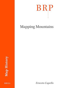 Mapping Mountains - 9789004441231 by Ernesto Capello, 9789004441231