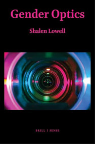 Gender Optics by Shalen Lowell, 9789004445741