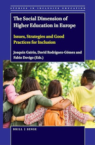 The Social Dimension of Higher Education in Europe (Issues, Strategies and Good Practices for Inclusion) by Joaquín Gairín, David Rodríguez-Gómez, Fabio Dovigo, 9789004446311