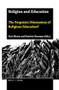 Religion and Education (The Forgotten Dimensions of Religious Education?) by Gert Biesta, Patricia Hannam, 9789004446373