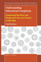 Understanding Educational Complexity (Integrating Practices and Perspectives for 21st Century Leadership) by Brad Kershner, 9789004447844