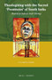 Theologising with the Sacred ‘Prostitutes' of South India (Towards an Indecent Dalit Theology) by Eve Rebecca Parker, 9789004450073