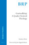 Goatwalking: A Quaker Pastoral Theology by Zachary Moon, 9789004462090