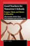 Good Teachers for Tomorrow's Schools (Purpose, Values, and Talents in Education) by Elina Kuusisto, Martin Ubani, Petri Nokelainen, Auli Toom, 9789004464988