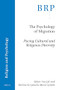 The Psychology of Migration (Facing Cultural and Religious Diversity) by Adam Anczyk, Halina Grzymała-Moszcyńska, 9789004465220