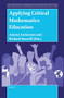 Applying Critical Mathematics Education by Annica Andersson, Richard Barwell, 9789004465411