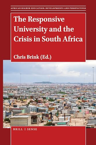 The Responsive University and the Crisis in South Africa by Chris Brink, 9789004465596
