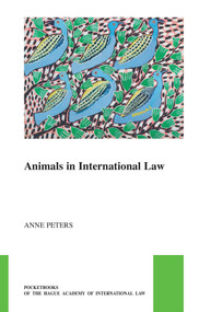 Animals in International Law by Anne Peters, 9789004466241