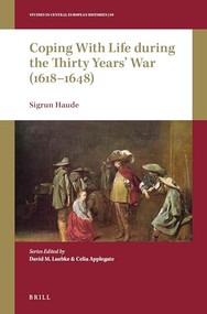 Coping with Life during the Thirty Years' War (1618-1648) by Sigrun Haude, 9789004694941