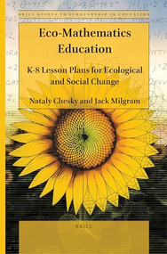 Eco-Mathematics Education (K-8 Lesson Plans for Ecological and Social Change) by Nataly Chesky, Jack Milgram, 9789004466784
