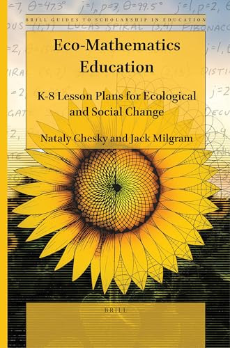 Eco-Mathematics Education (K-8 Lesson Plans for Ecological and Social Change) by Nataly Chesky, Jack Milgram, 9789004466784