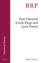 Post-Classical Greek Elegy and Lyric Poetry by Robin Greene, 9789004469242